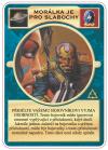 Morálka je pro slabochy